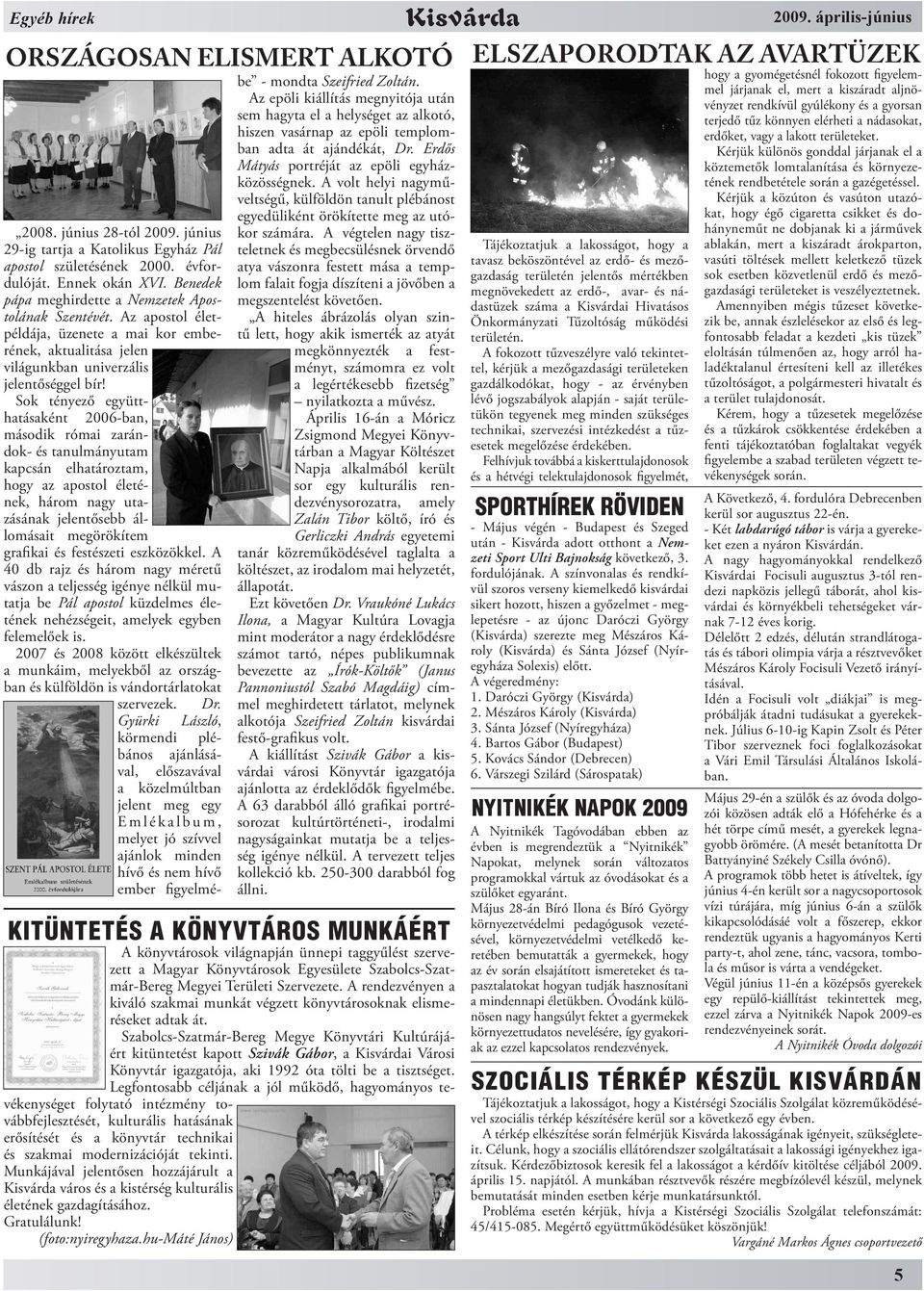 Sok tényező együtthatásaként 2006-ban, második római zarándok- és tanulmányutam kapcsán elhatároztam, hogy az apostol életének, három nagy utazásának jelentősebb állomásait megörökítem grafikai és