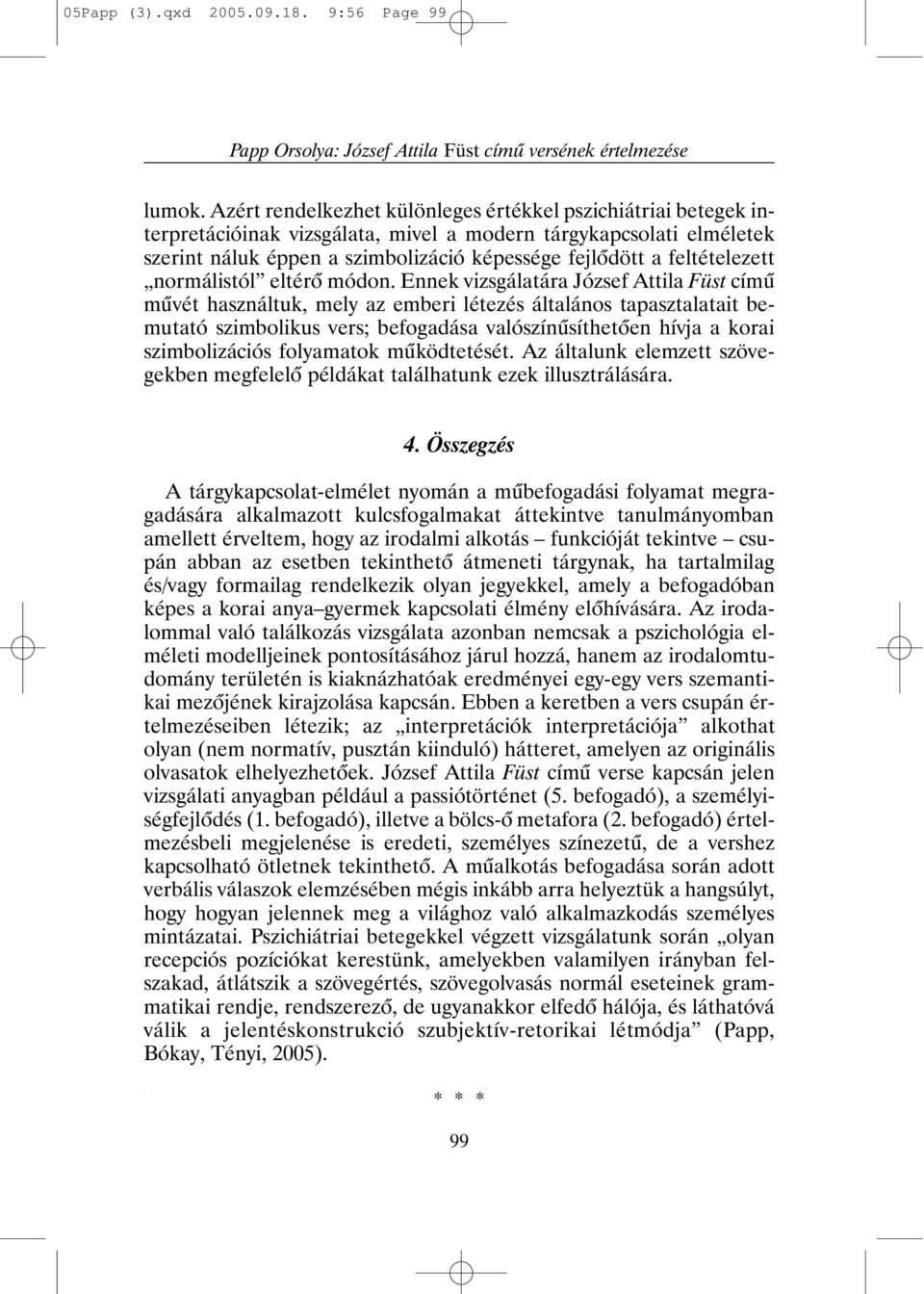 feltételezett normálistól eltérõ módon.