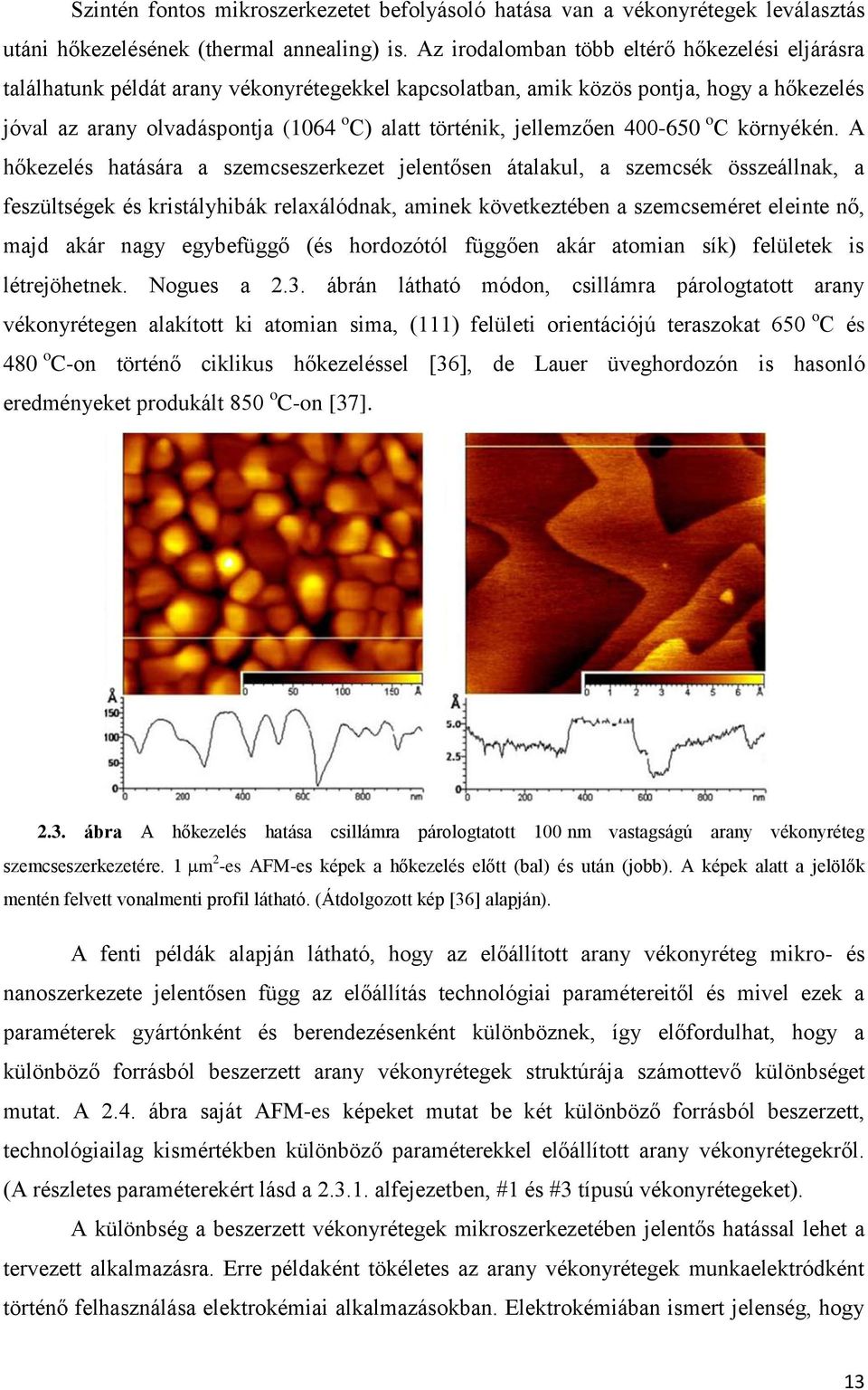 jellemzően 400-650 o C környékén.