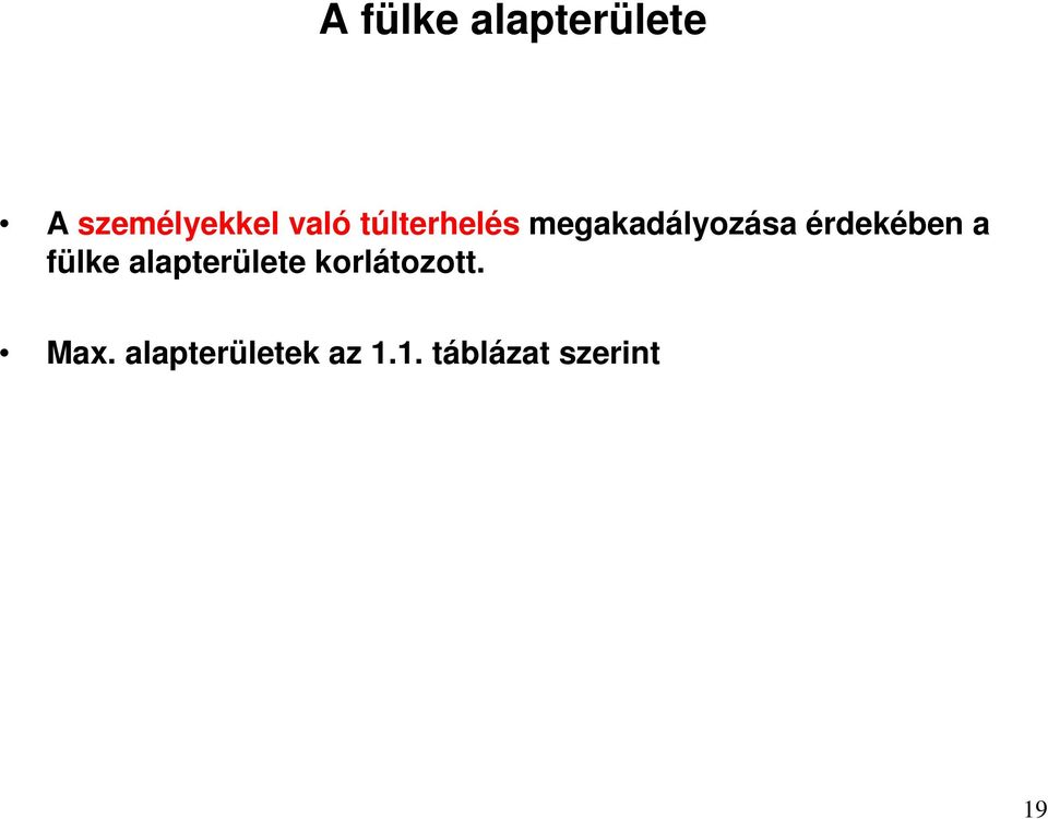 érdekében a fülke alapterülete