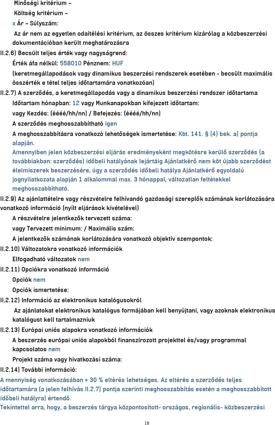 időtartamára vonatkozóan) II.2.