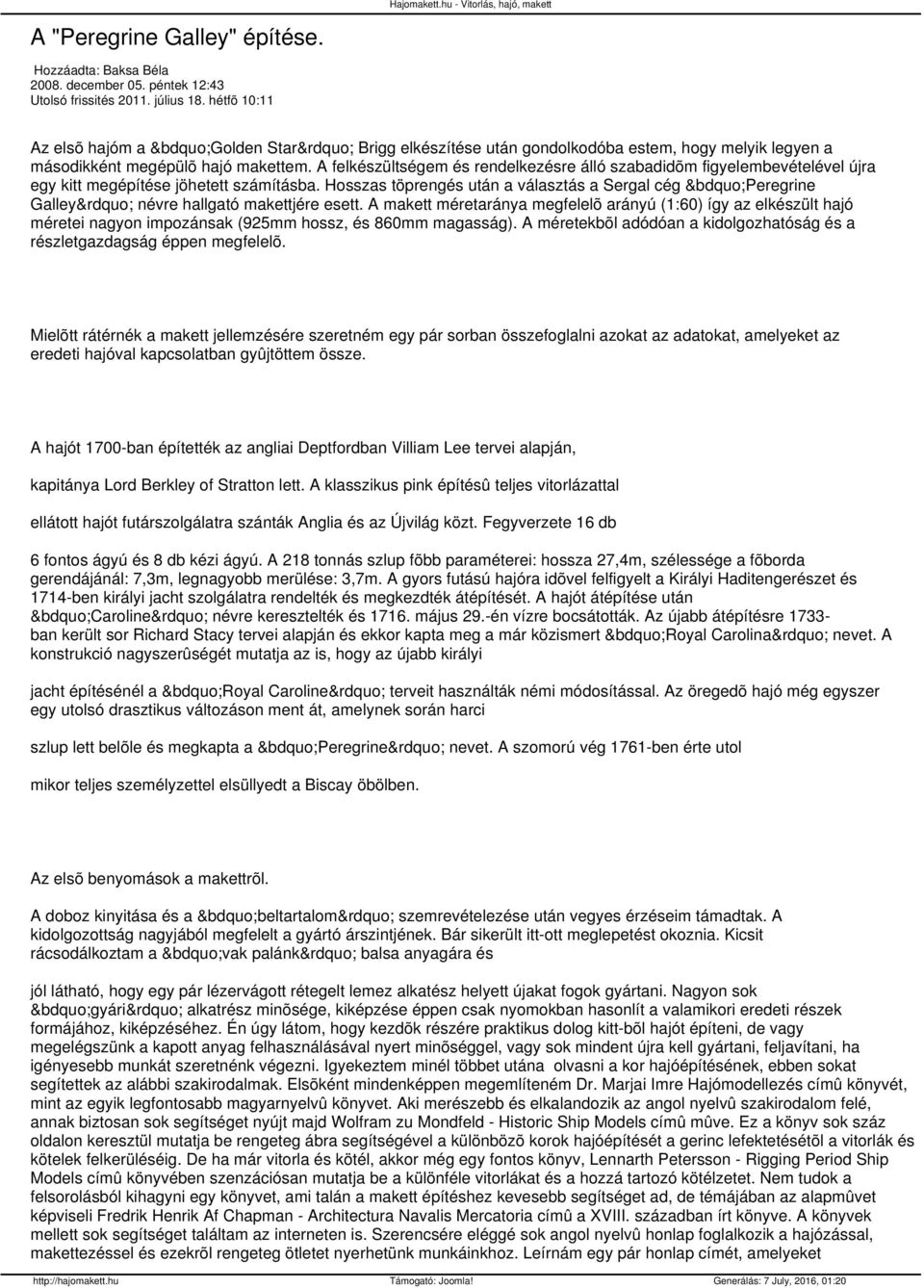 A felkészültségem és rendelkezésre álló szabadidõm figyelembevételével újra egy kitt megépítése jöhetett számításba.