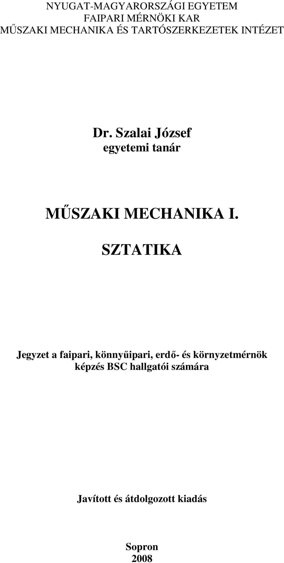 Sala Jósef egyetem taár MŐSZKI MECHNIK I.