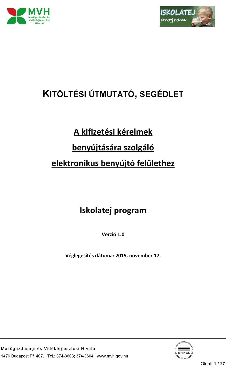 benyújtó felülethez Iskolatej program Verzió 1.