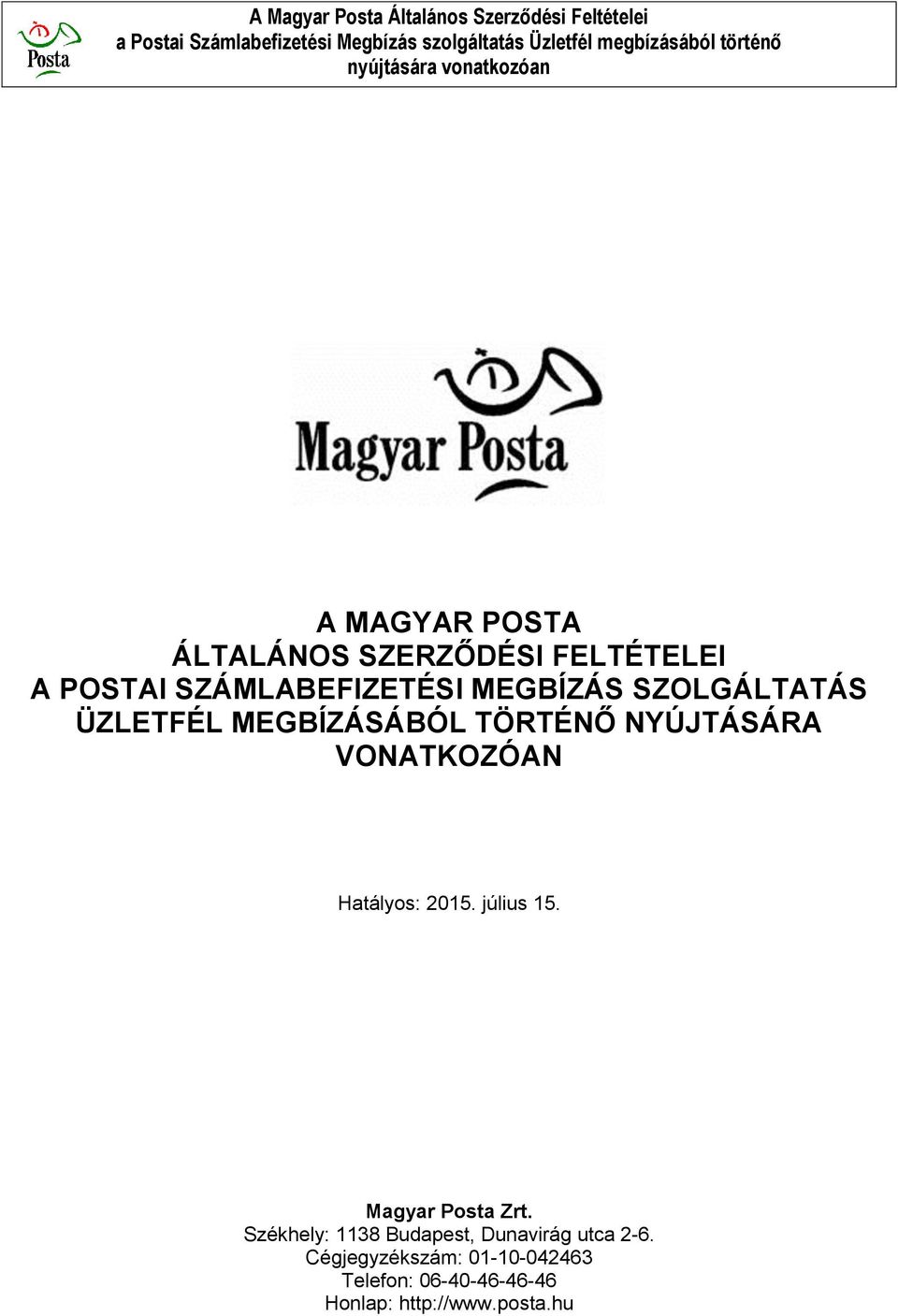 Hatályos: 2015. július 15. Magyar Posta Zrt.