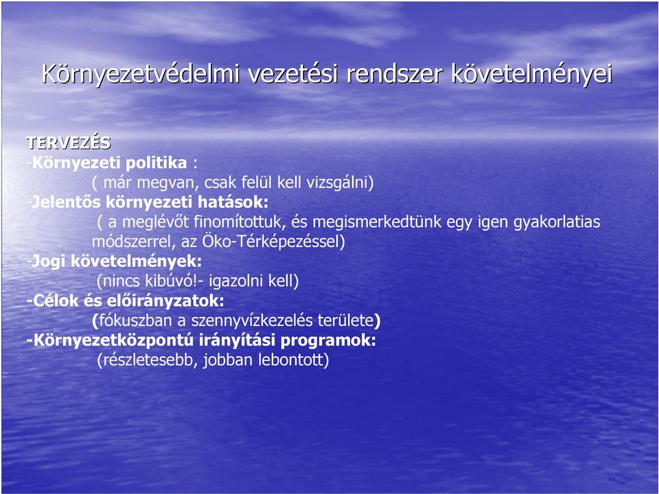 módszerrel, az Öko-Térképezéssel) -Jogi követelmények: (nincs kibúvó!