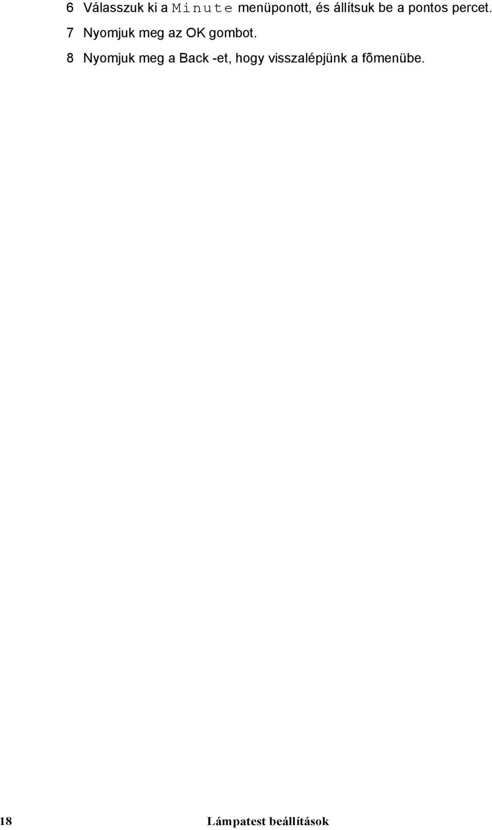 7 Nyomjuk meg az OK gombot.