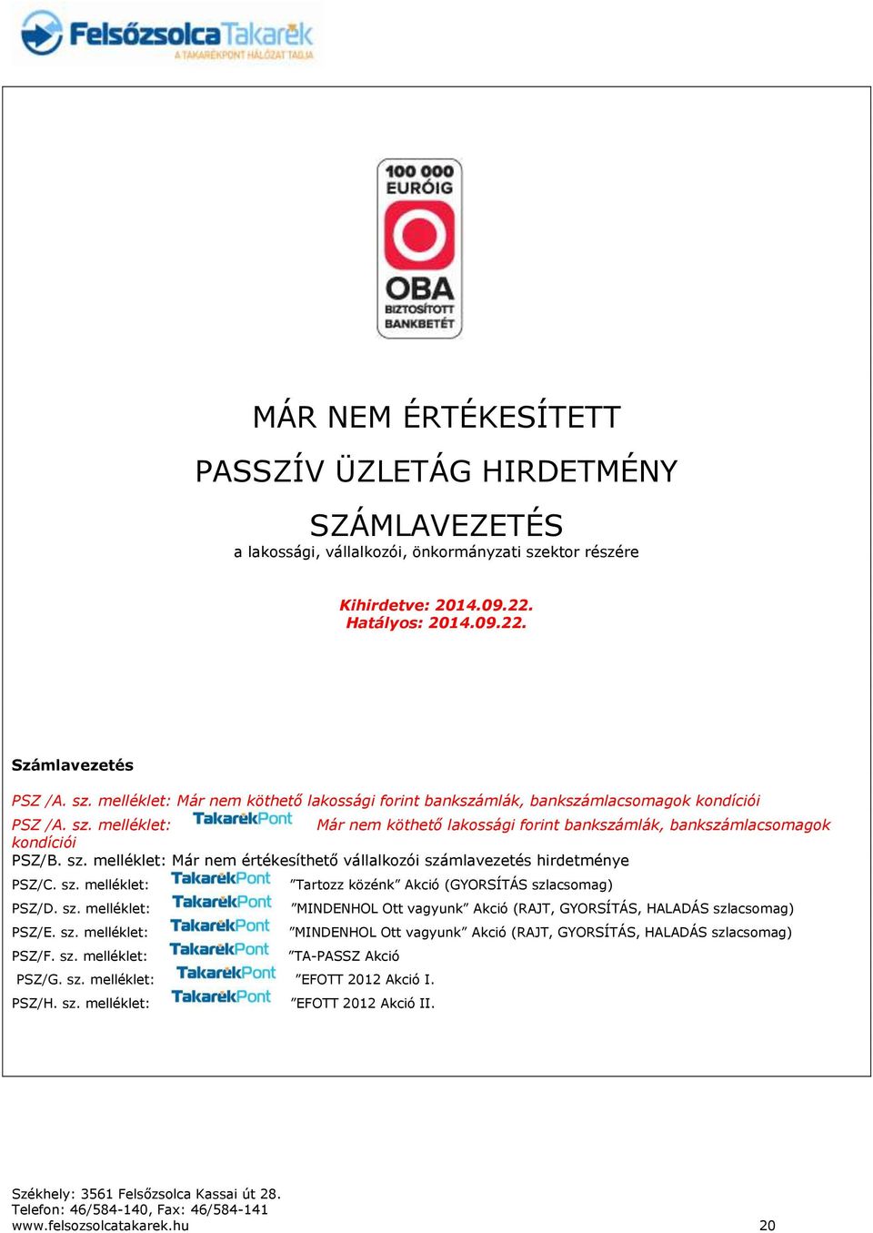 sz. melléklet: PSZ/E. sz.