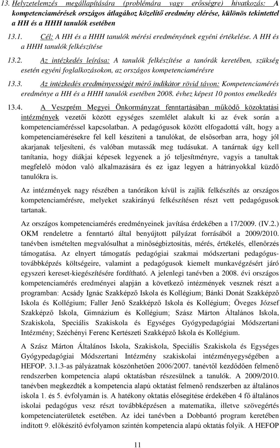 évhez képest 10 pontos emelkedés 13.4.