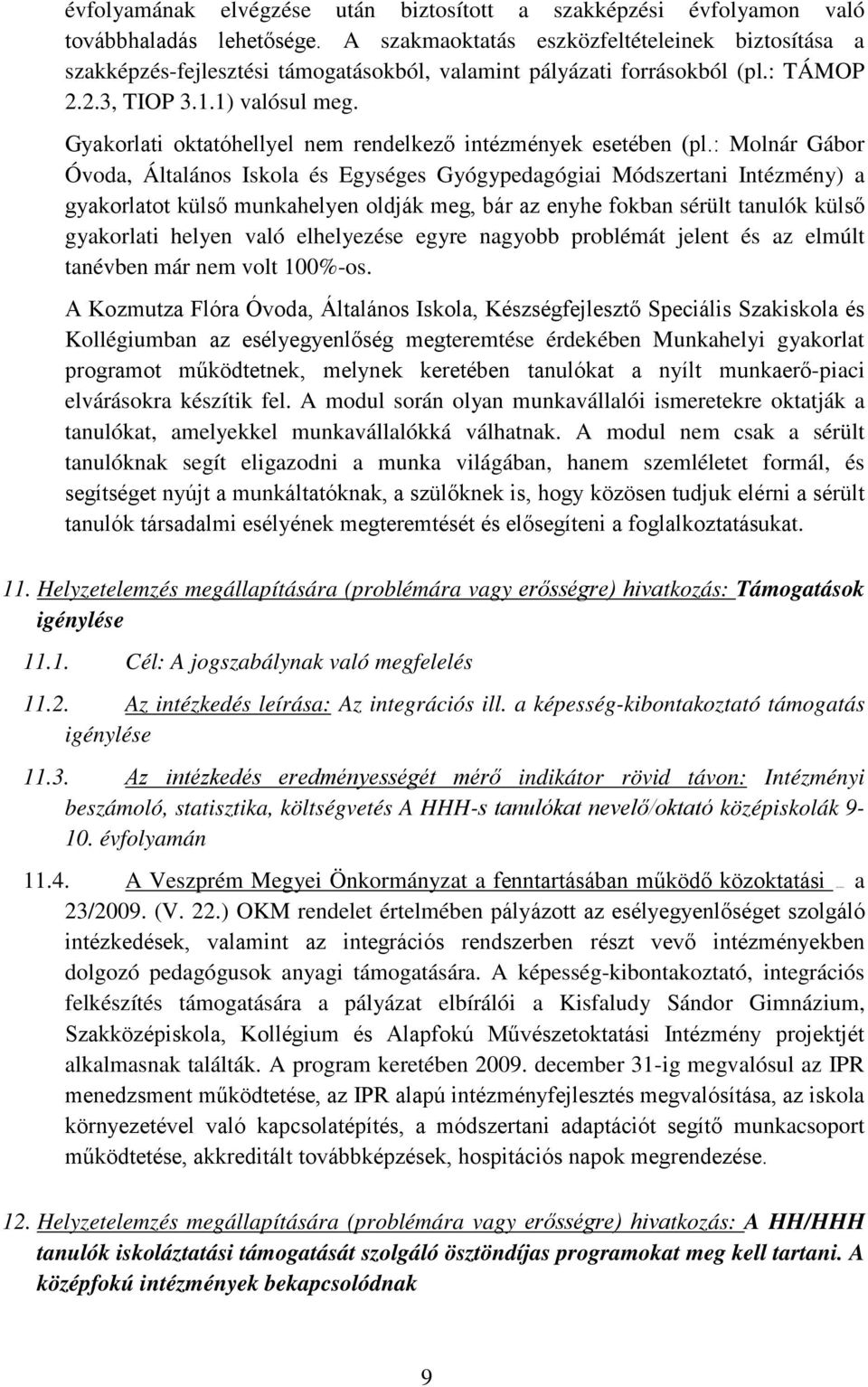 Gyakorlati oktatóhellyel nem rendelkező intézmények esetében (pl.