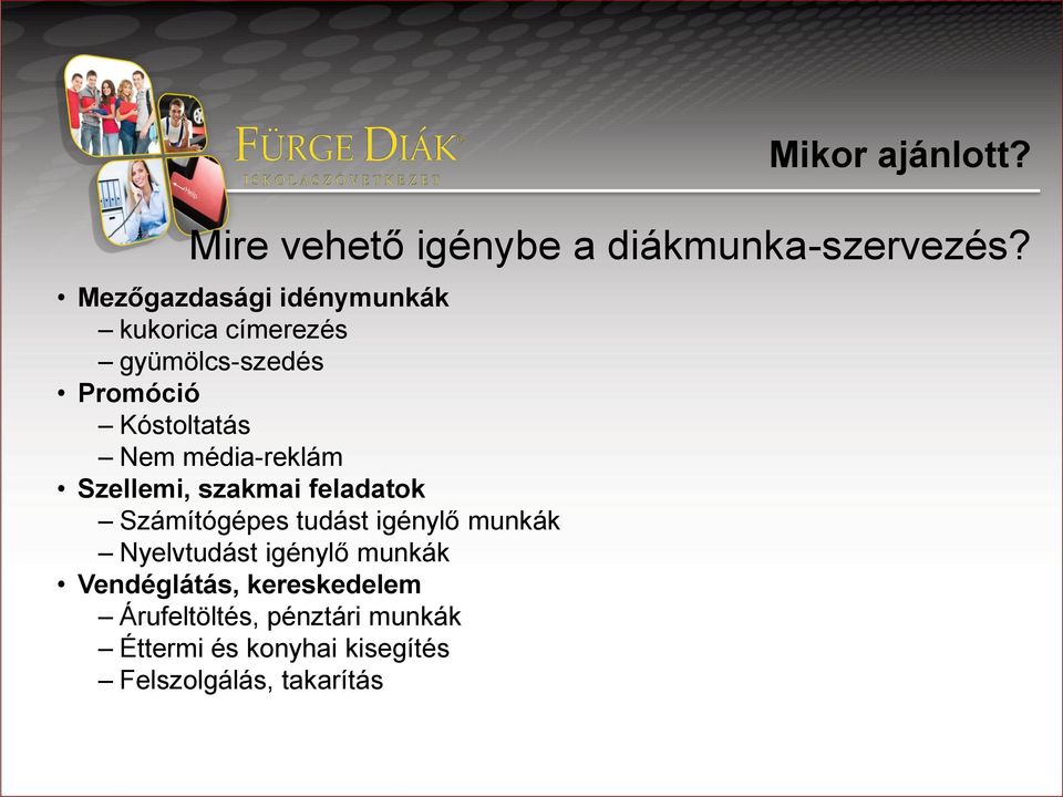 média-reklám Szellemi, szakmai feladatok Számítógépes tudást igénylő munkák Nyelvtudást