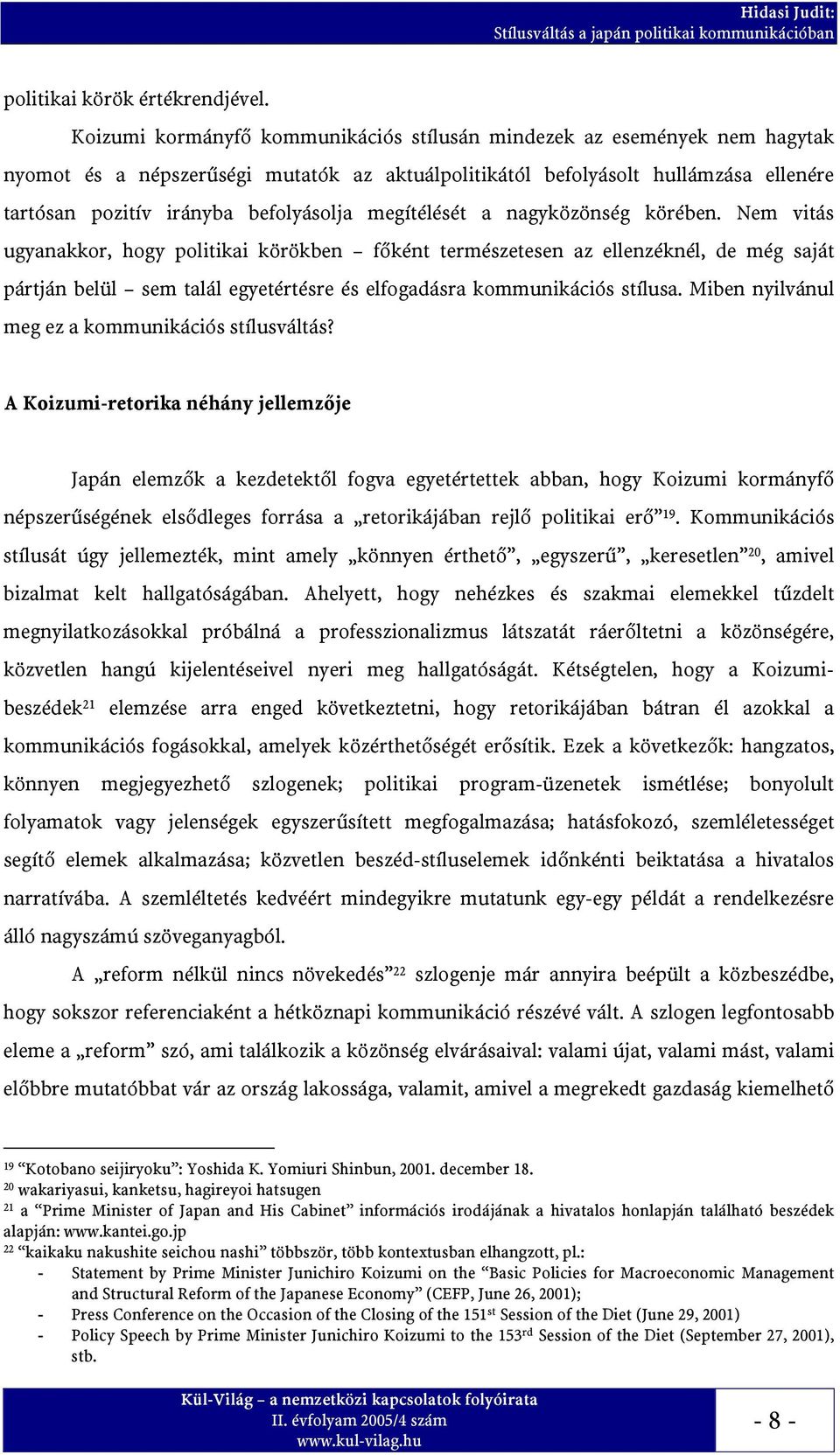 megítélését a nagyközönség körében.