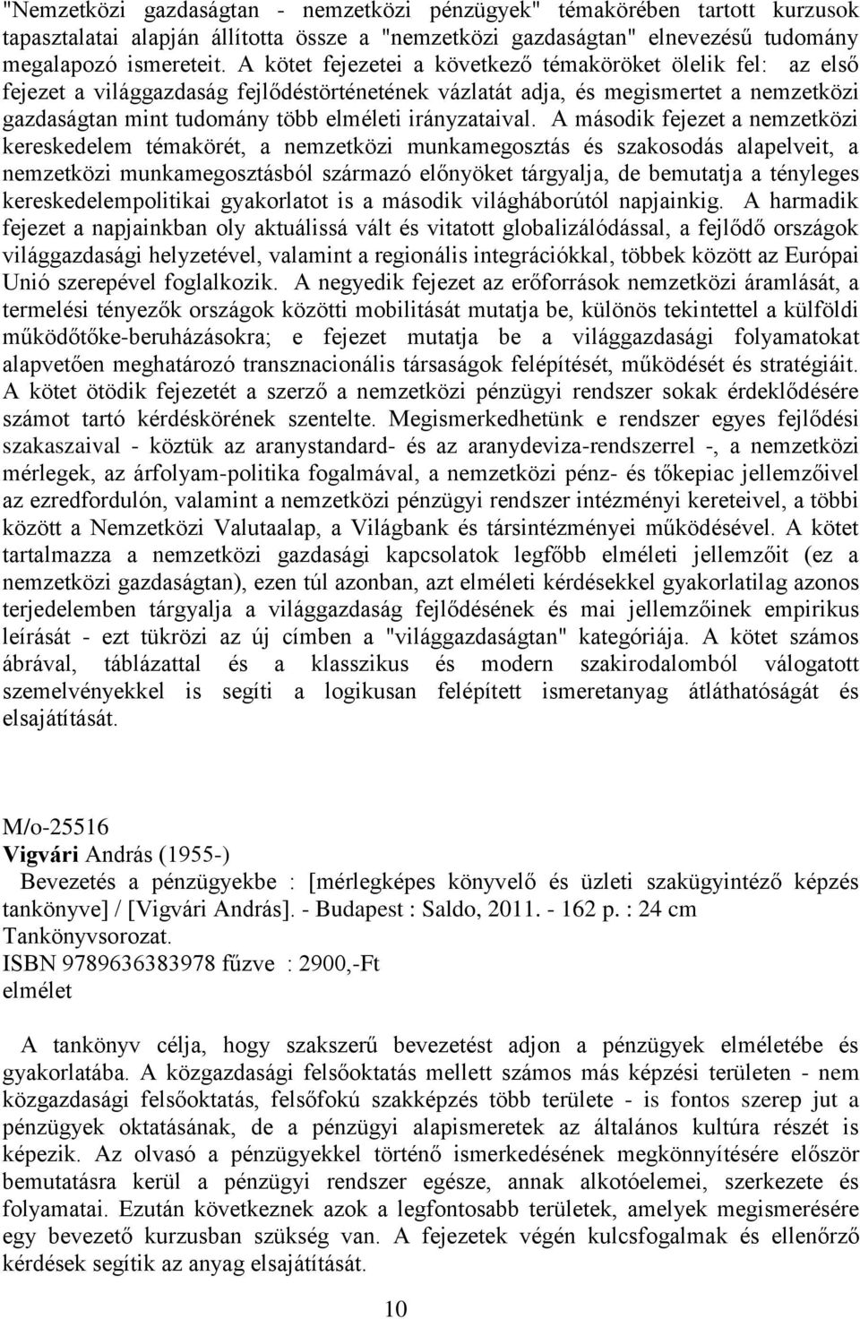 irányzataival.