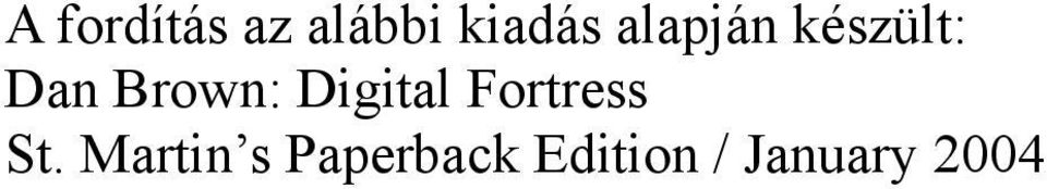 Digital Fortress St.