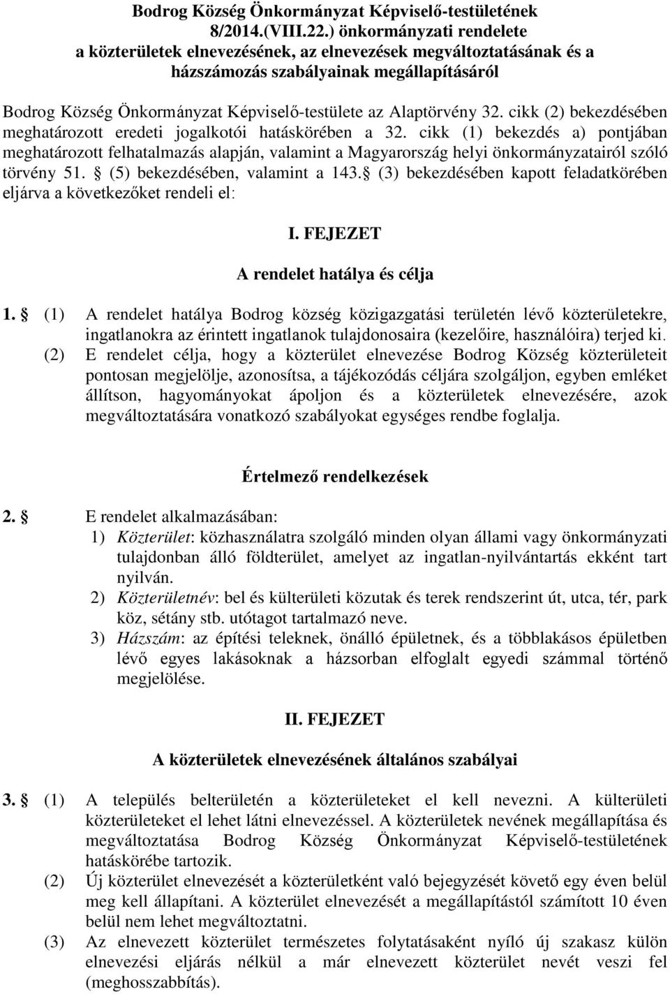 32. cikk (2) bekezdésében meghatározott eredeti jogalkotói hatáskörében a 32.