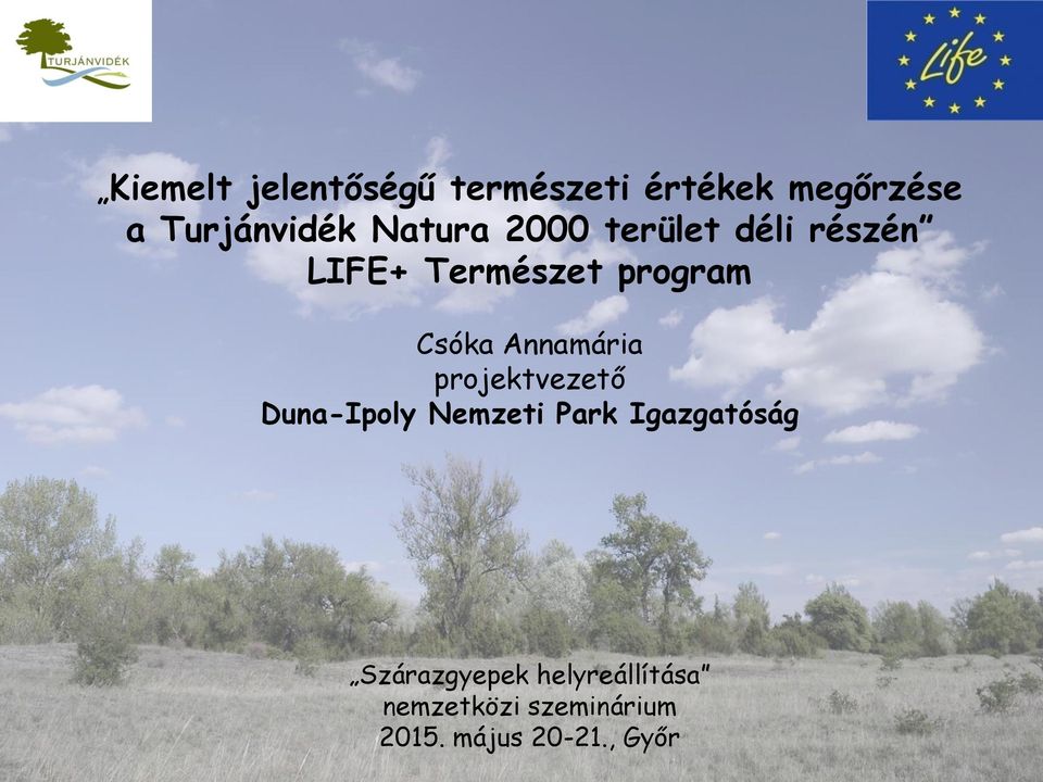 Annamária projektvezető Duna-Ipoly Nemzeti Park Igazgatóság
