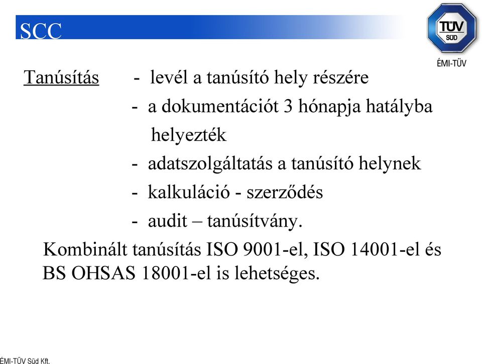 helynek - kalkuláció - szerződés - audit tanúsítvány.