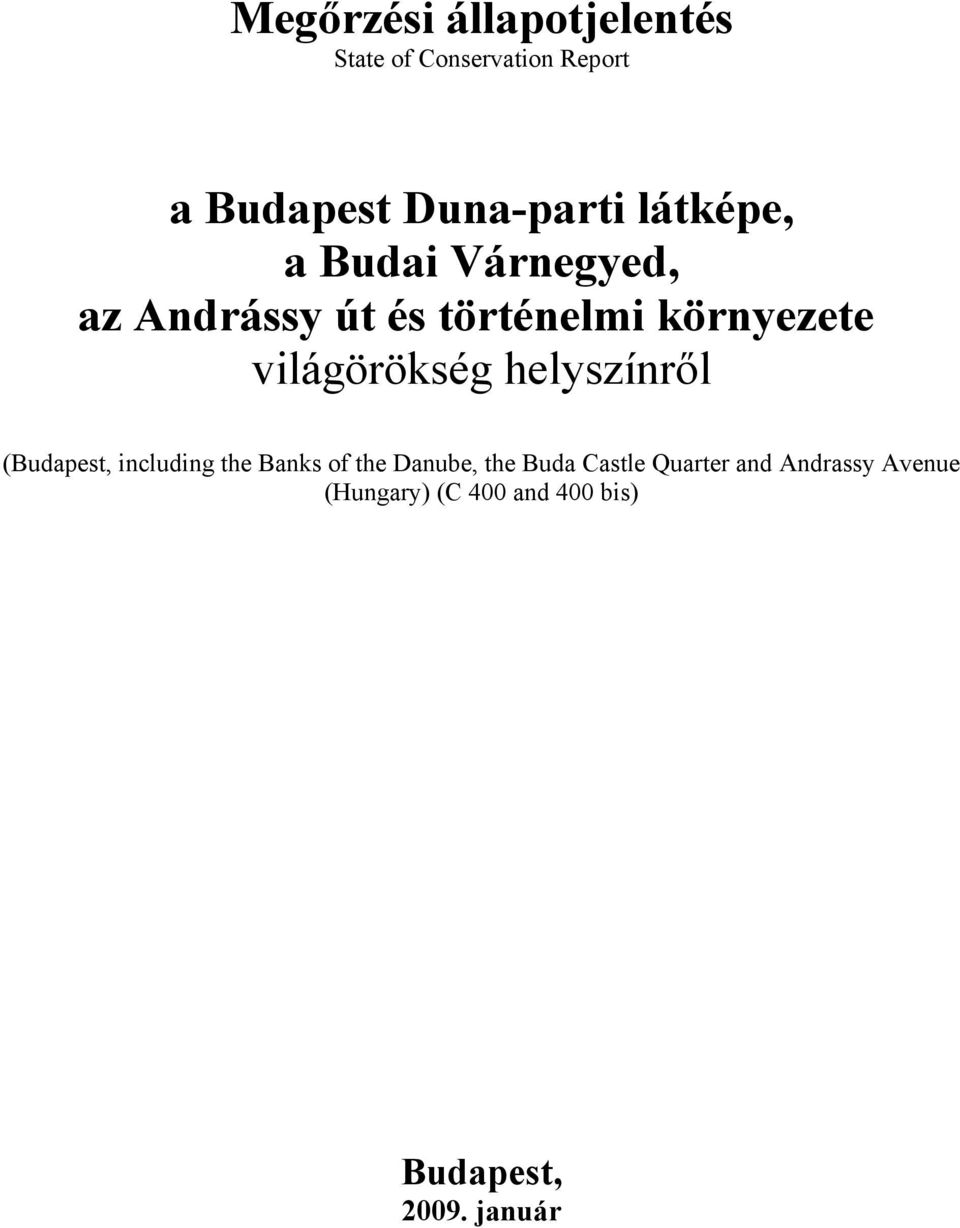világörökség helyszínről (Budapest, including the Banks of the Danube, the