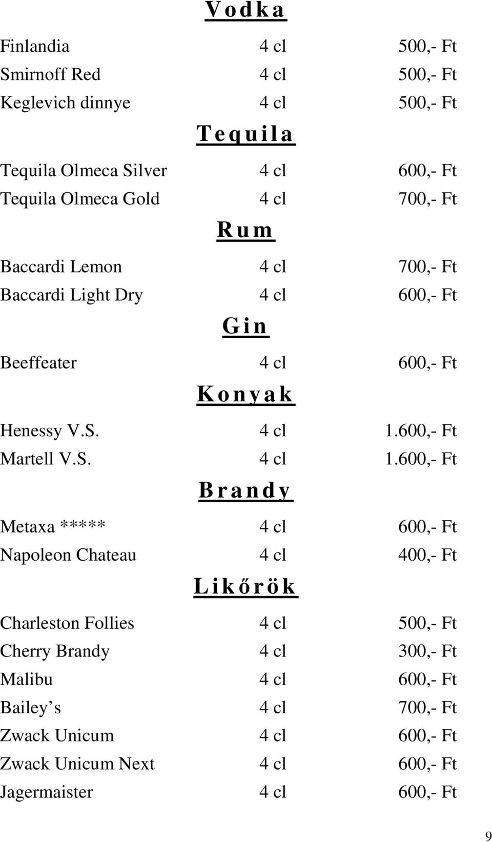 4 cl 1.600,- Ft Martell V.S. 4 cl 1.