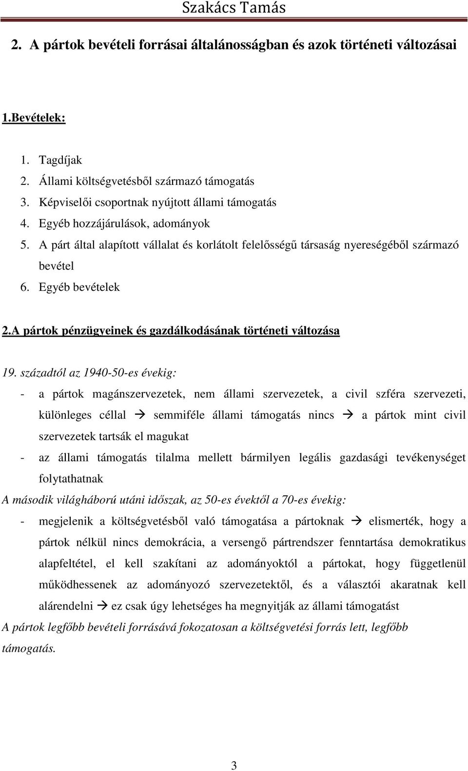 A pártok pénzügyeinek és gazdálkodásának történeti változása 19.