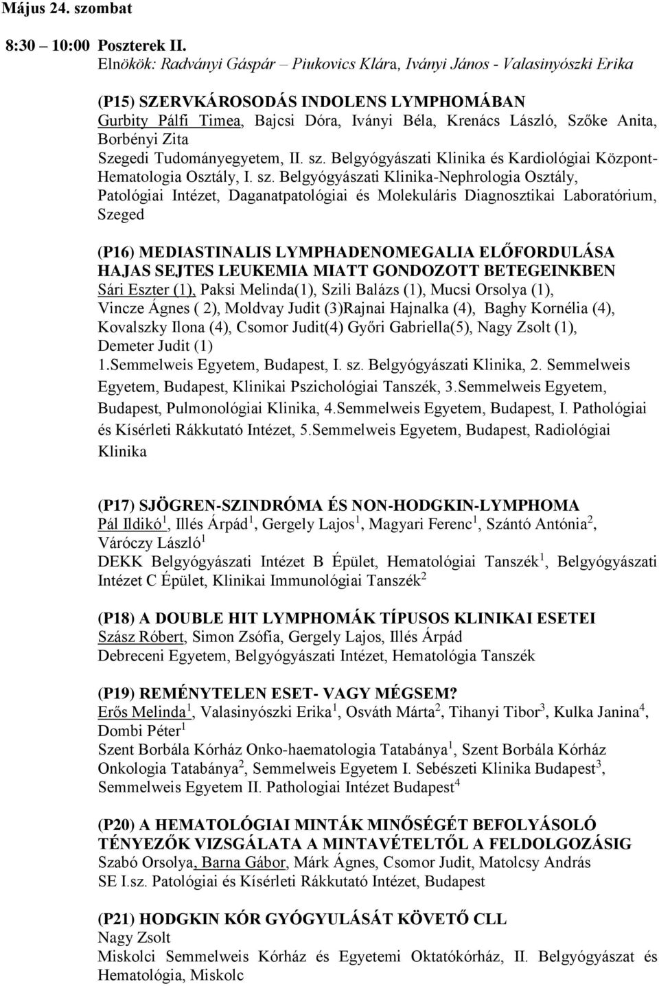 Borbényi Zita Szegedi Tudományegyetem, II. sz.