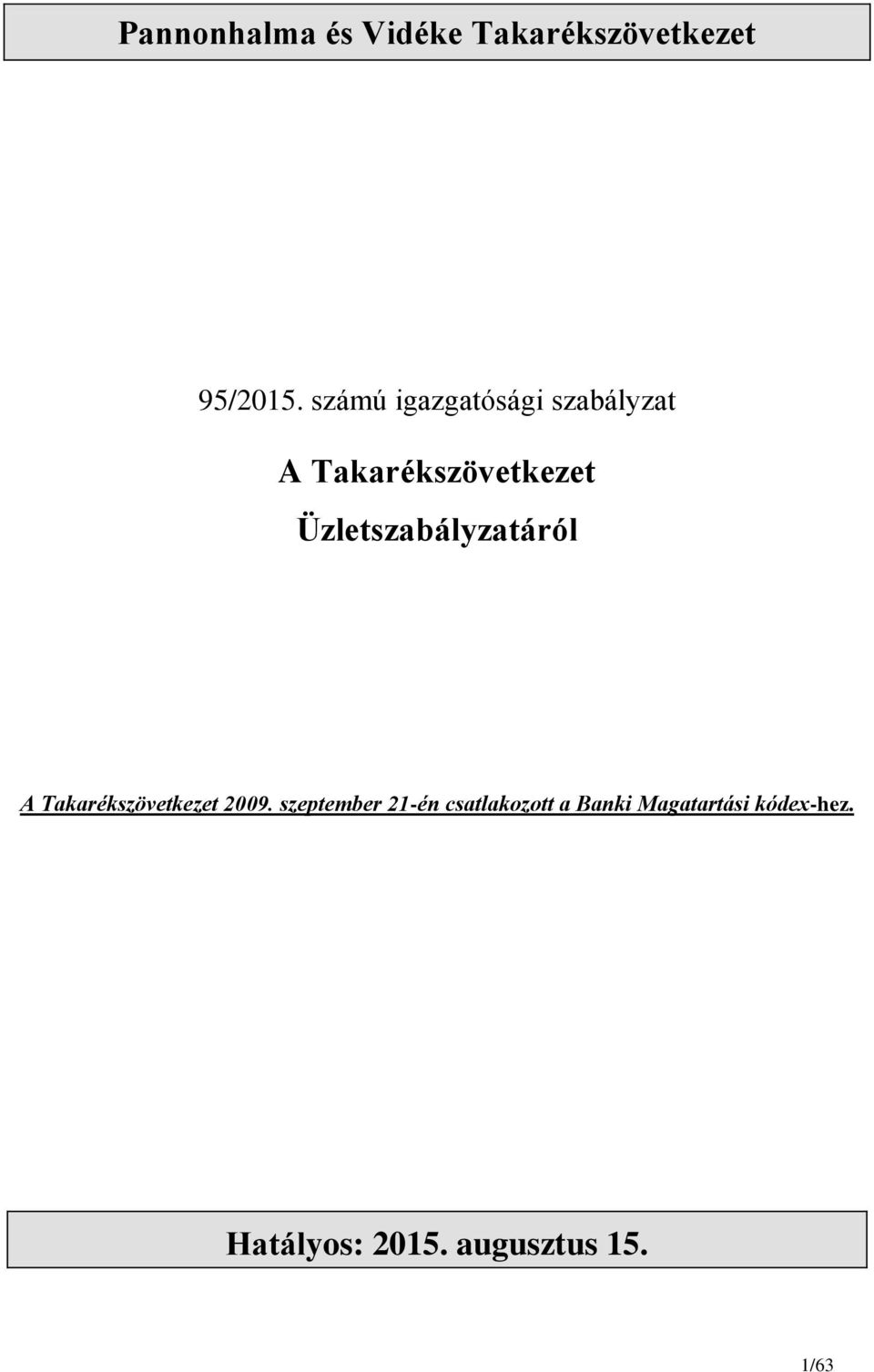 Üzletszabályzatáról A Takarékszövetkezet 2009.