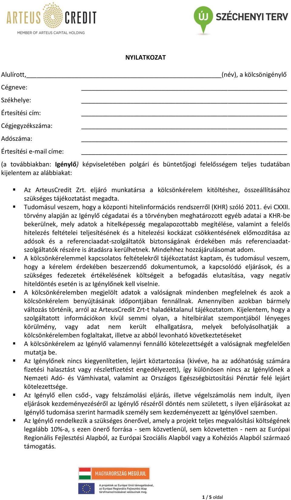 Tudomásul veszem, hogy a központi hitelinformációs rendszerről (KHR) szóló 2011. évi CXXII.