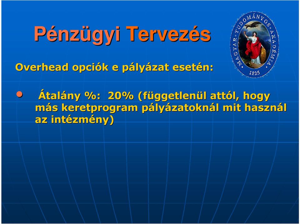 (függetlenül l attól, hogy más s