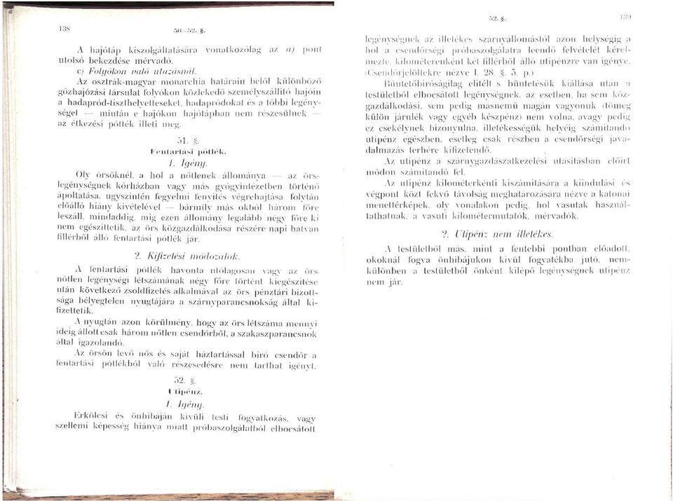 hajókon hajótápban nem részesülnek az étkezési pótték illeti meg. 5. S. l'\mitai'lási pótlék. /. Igény.