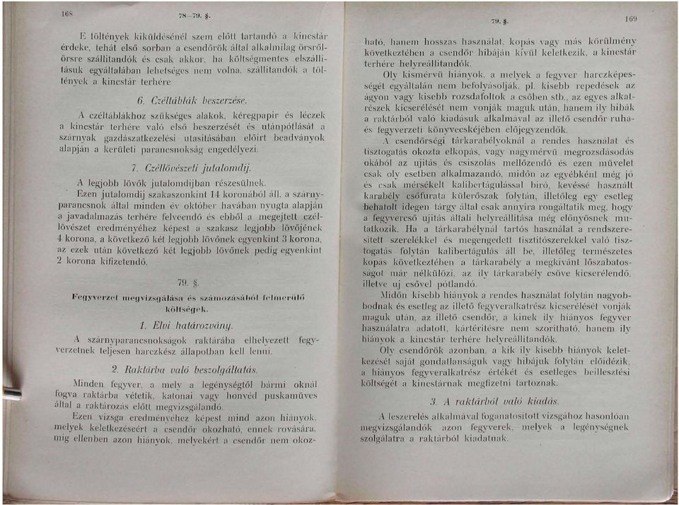 lehetséges nem volna, szállitandók a töltények a kincstár terhére, 6. Czéliáblák beszerzése.