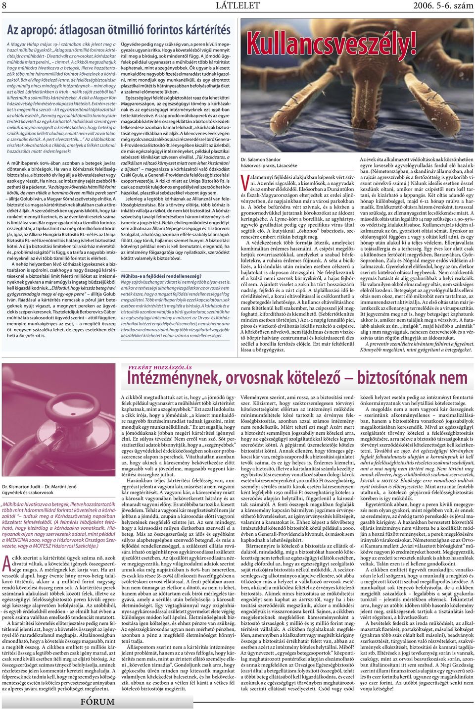 tényleg az orvosok bekapcsolódnak-e a vészhelyzetbe?