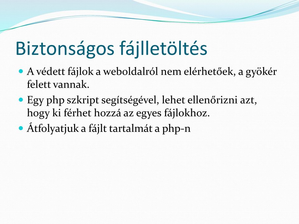 Egy php szkript segítségével, lehet ellenőrizni azt,