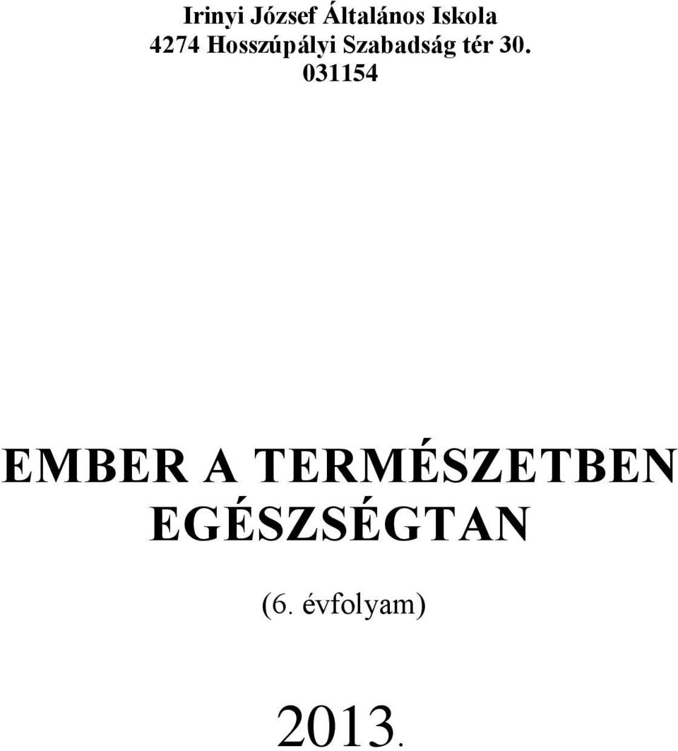30. 031154 EMBER A TERMÉSZETBEN