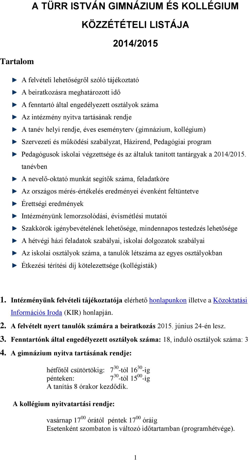 végzettsége és az általuk tanított tantárgyak a 2014/2015.