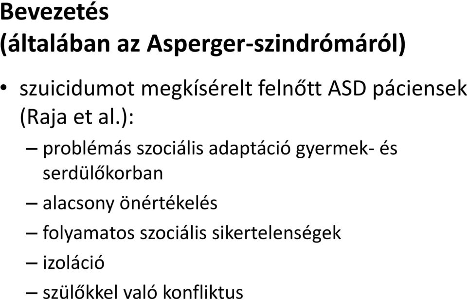 ): problémás szociális adaptáció gyermek- és serdülőkorban