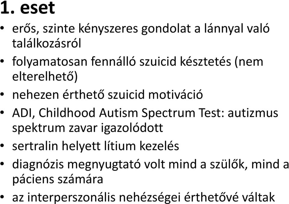 Spectrum Test: autizmus spektrum zavar igazolódott sertralin helyett lítium kezelés diagnózis