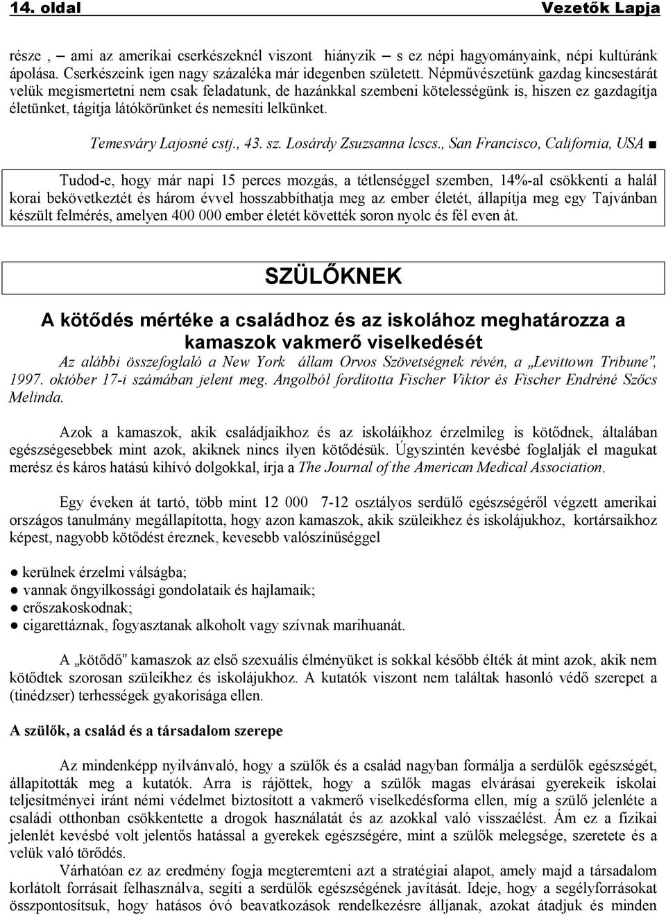Temesváry Lajosné cstj., 43. sz. Losárdy Zsuzsanna lcscs.