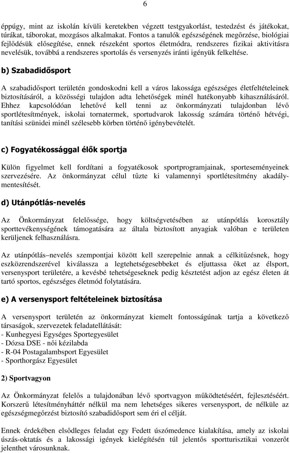 iránti igényük felkeltése.