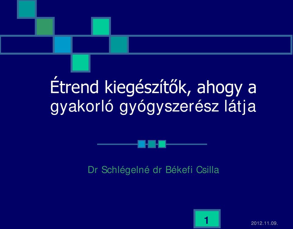 gyógyszerész látja Dr