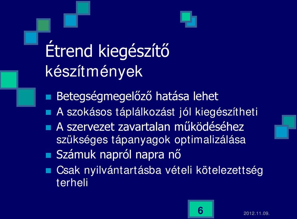 zavartalan működéséhez szükséges tápanyagok optimalizálása