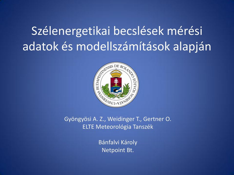 Z., Weidinger T., Gertner O.