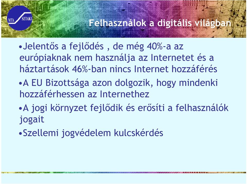 hozzáférés A EU Bizottsága azon dolgozik, hogy mindenki hozzáférhessen az