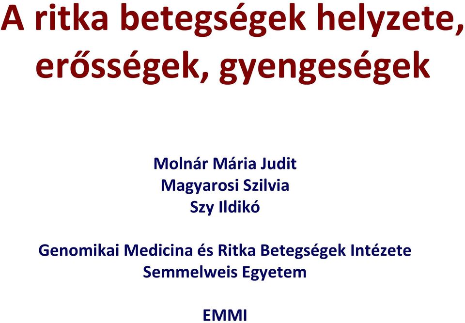 Szilvia Szy Ildikó Genomikai Medicina és