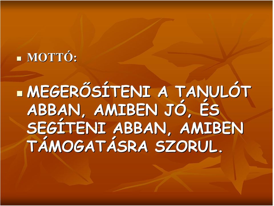 JÓ, J ÉS SEGÍTENI