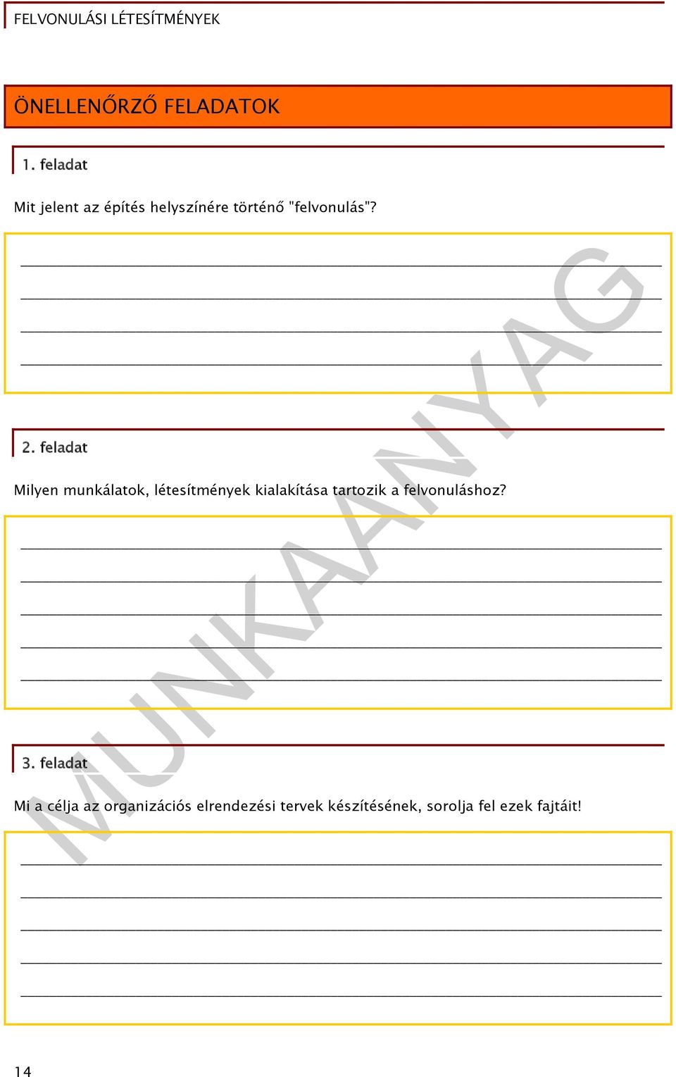 feladat Milyen munkálatok, létesítmények kialakítása tartozik a