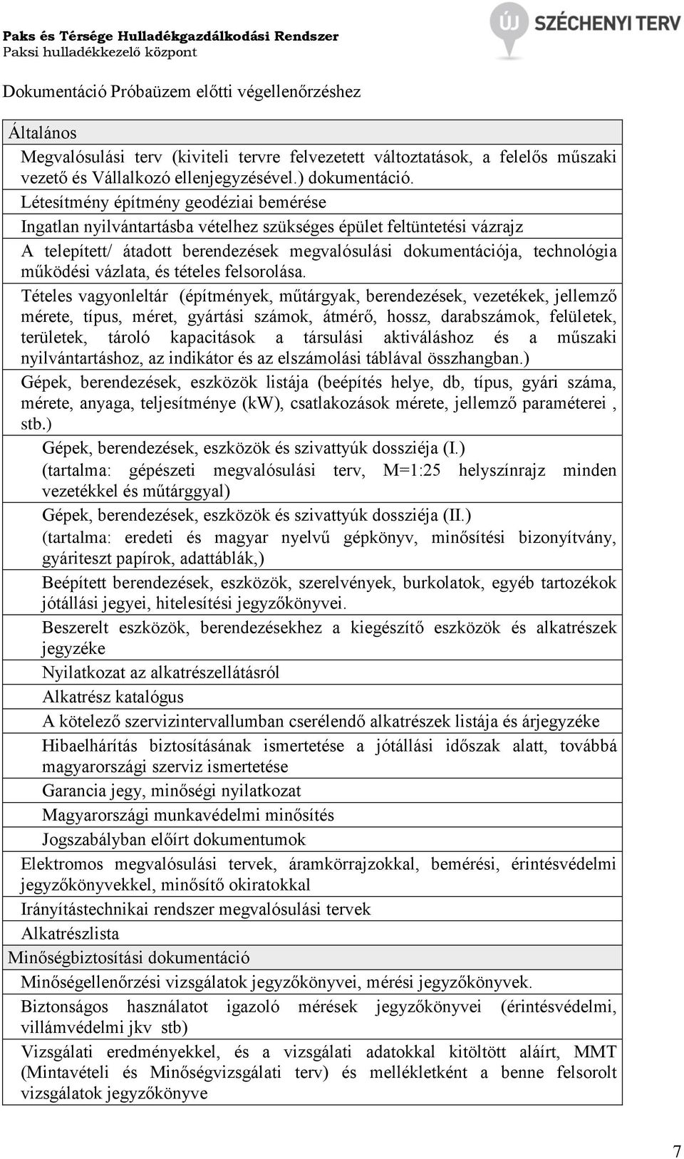 vázlata, és tételes felsorolása.
