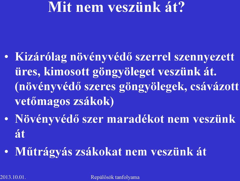 göngyöleget veszünk át.