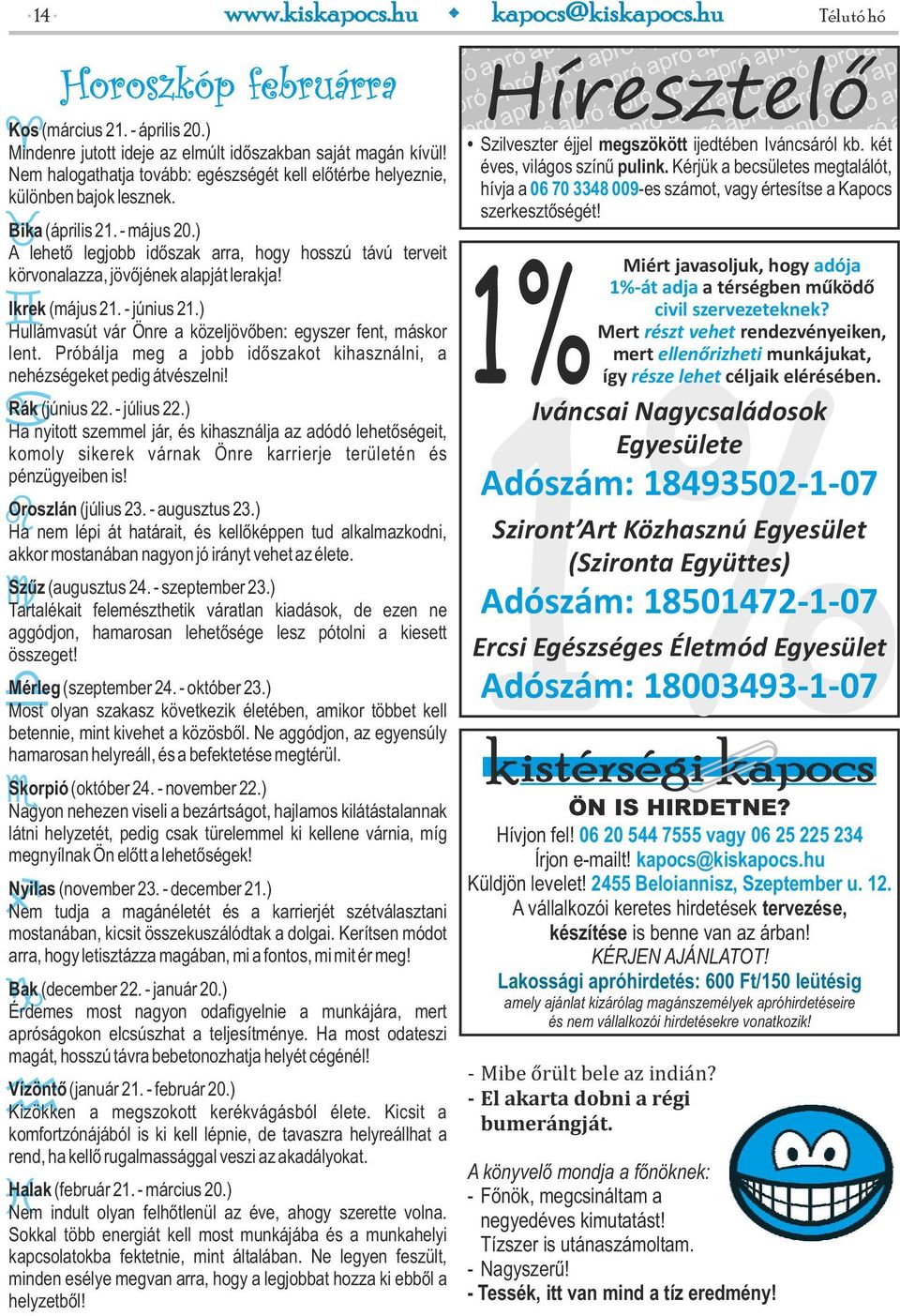 ) A lehető legjobb időszak arra, hogy hosszú távú terveit körvonalazza, jövőjének alapját lerakja! Mérleg (szeptember 24. - október 23.