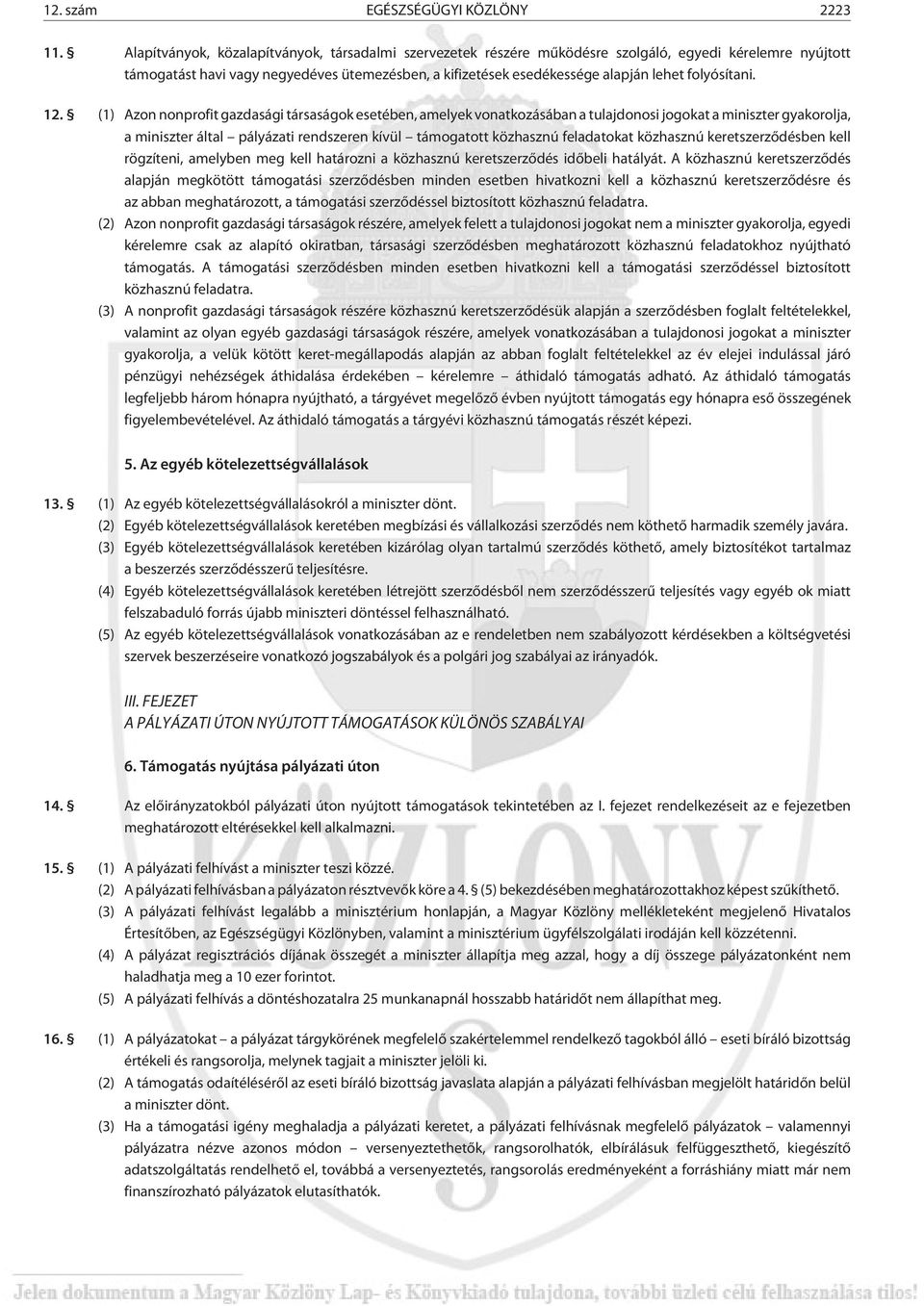 folyósítani. 12.