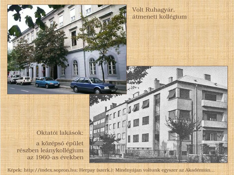 az 1960-as években Képek: http://index.sopron.